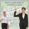 List of skills for fresher 2024